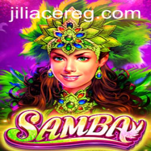 Unveiling the Excitement of Samba: A Jili Ace Adventure